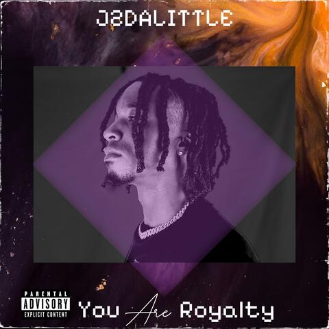 You are royalty
