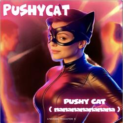 PUSHY CAT (feat. PUSHYCAT)