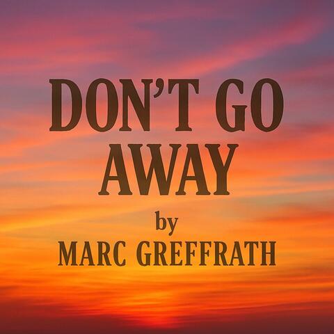 Don't Go Away