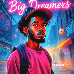 Big Dreamers