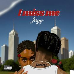 I Miss Me