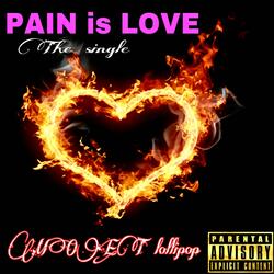 PAIN IS LOVE