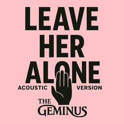 Leave Her Alone (feat. Jettapayne) (Acoustic Version)