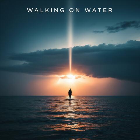 Walking On Water