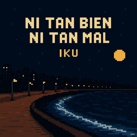 Ni tan bien Ni tan mal