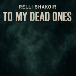 To My Dead Ones