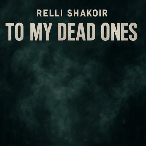 To My Dead Ones