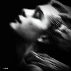 HASTE