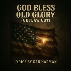 God Bless Old Glory