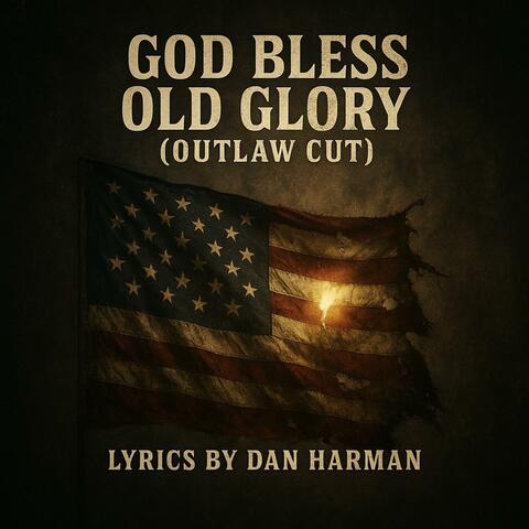 God Bless Old Glory