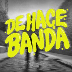 DE HACE BANDA