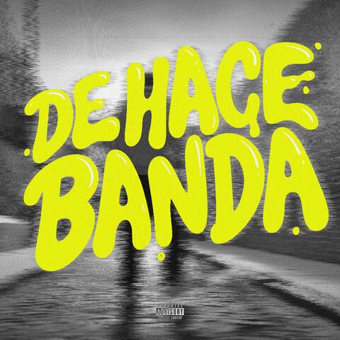 DE HACE BANDA