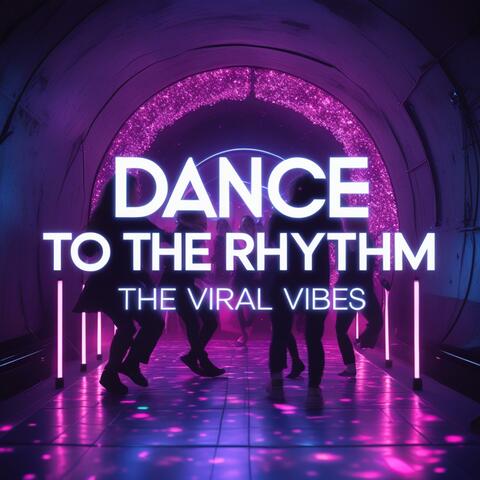 DANCE TO THE RHYTHM