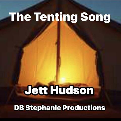 The Tenting Song by Jett Hudson