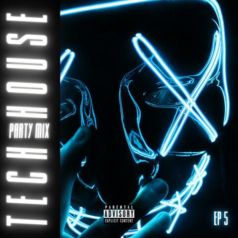 Tech House Party Mix EP 5