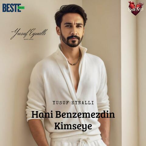 Hani Benzemezdin Kimseye (feat. Yusuf Eynallı)
