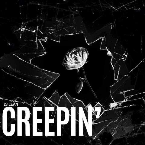 CREEPIN' (feat. 23 Lean)