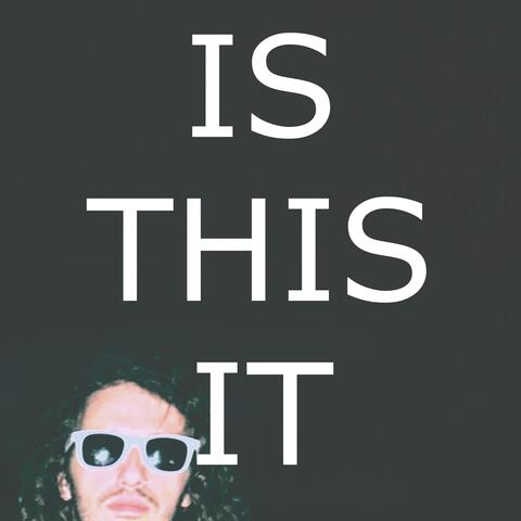 IS THIS IT