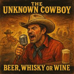 Beer, Whiskey or Wine