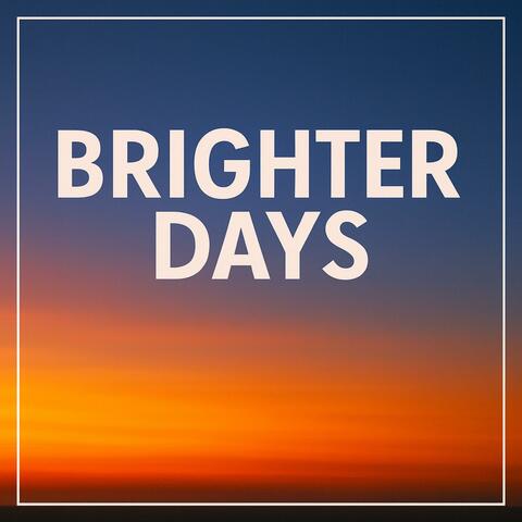 Brighter Days