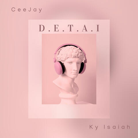 D.E.T.A.I. (feat. Ky Isaiah)