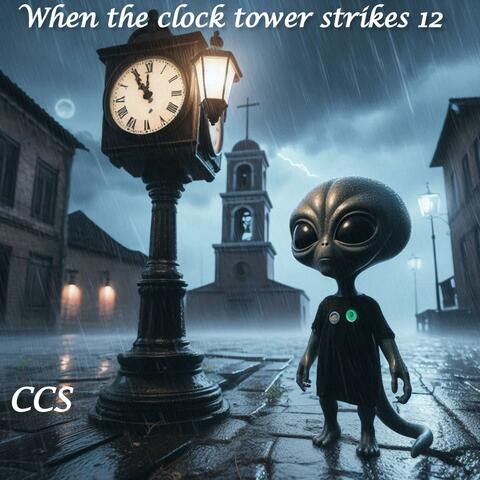 When the clock tower strikes 12