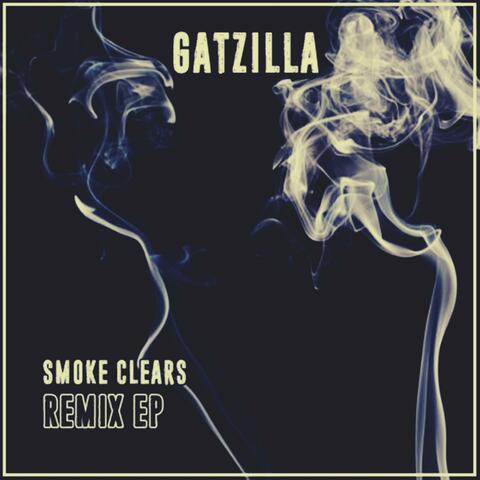 (GatZilla) Smoke Clears Remix EP