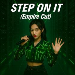 Step On It (Empire Cut)