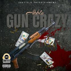 Gun Crazy (feat. ShattaG)
