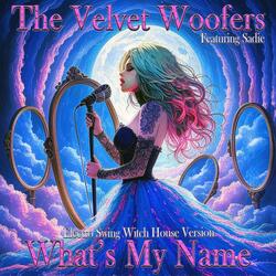 What’s My Name (feat. Sadie) (Electro Swing Witch House Version)