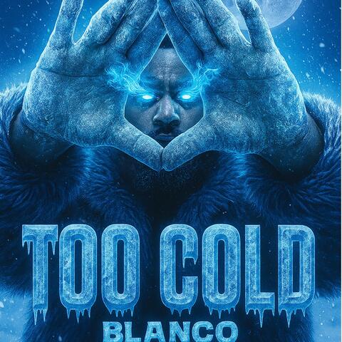 TOO COLD