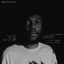 I Might Just Give It All