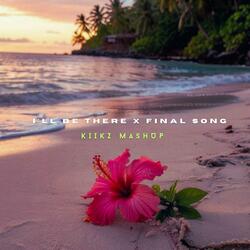 I'll be there x final song (kiikz)