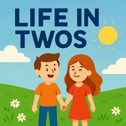 Life In Twos