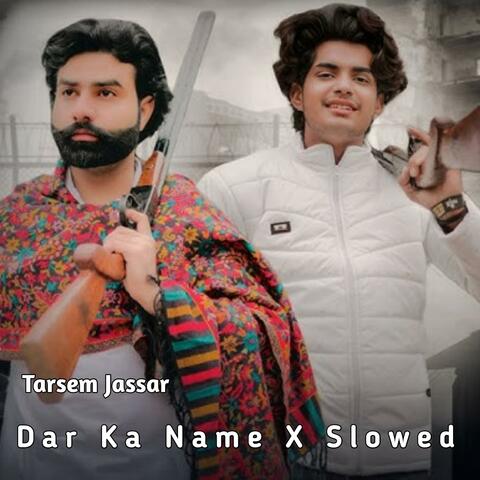 Dar Ka Name X Slowed