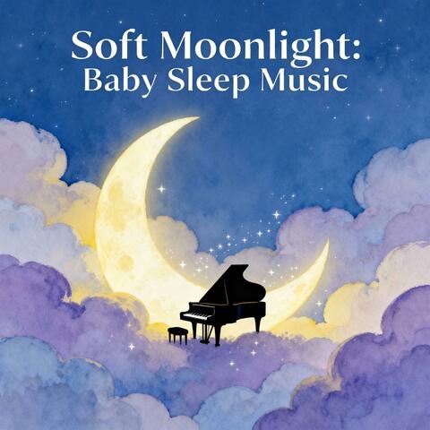 Soft Moonlight Baby Sleep Music
