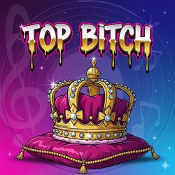 Top bitch