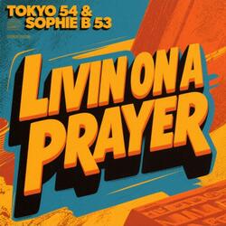 Livin on a prayer (feat. Sophie B 53)