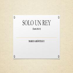 Solo Un Rey (Éxodo 20:2-3)