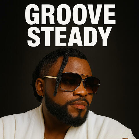 GROOVE STEADY