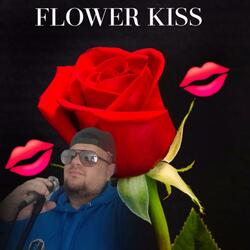 Flower Kiss