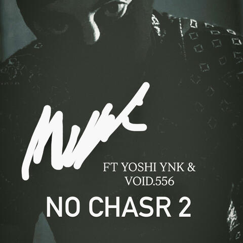 No CHASR 2 (feat. Void.556 & YoshiYNK)