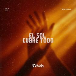 El Sol Cubre Todo