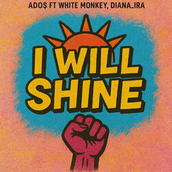 I will shine (feat. White Monkey)