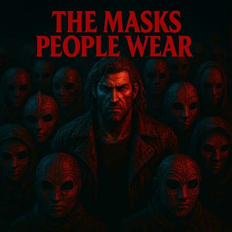 The Masks People Wear