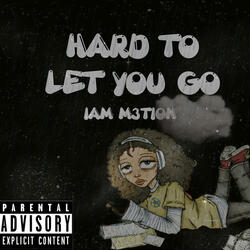 Hard To Let You Go