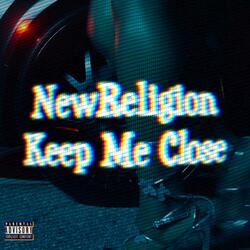 Keep Me Close