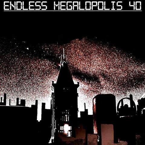 Endless Megalopolis 40