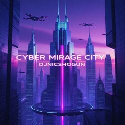 Cyber Mirage City EX
