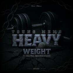 HEAVYWEIGHT (feat. STEEZY_NJE, SWAEV_RSA & FLEECE)